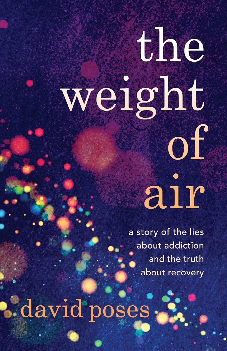 Weight of Air: A Story of the Lies about Addiction and the Truth about Recovery book cover