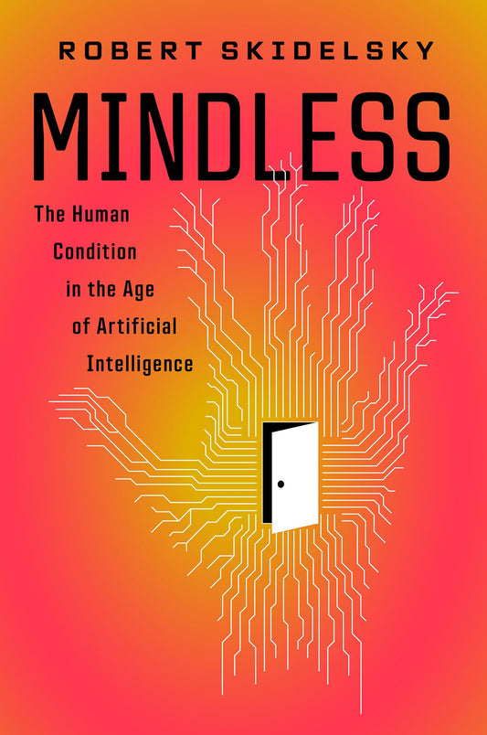 Mindless: The Human Condition in the Machine Age book cover