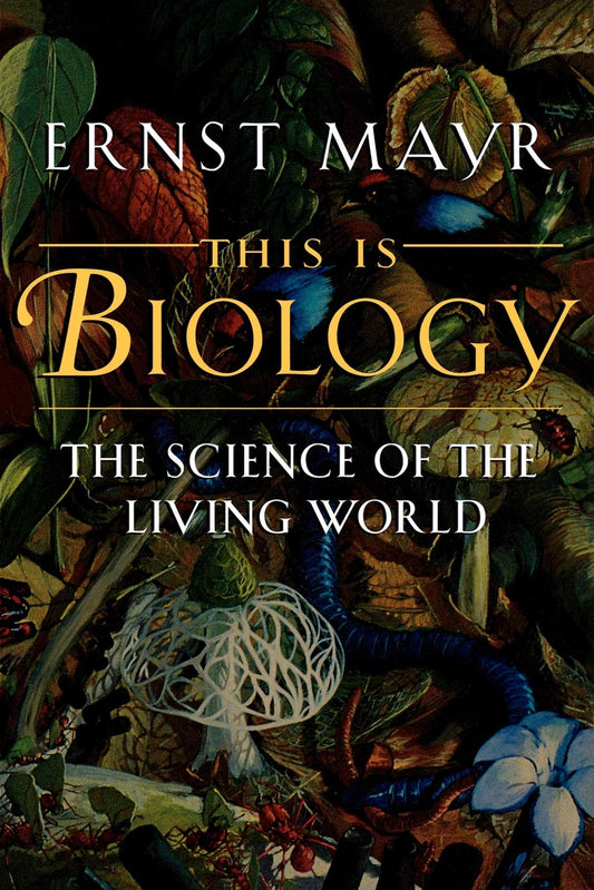 This Is Biology: The Science of the Living World (Revised)