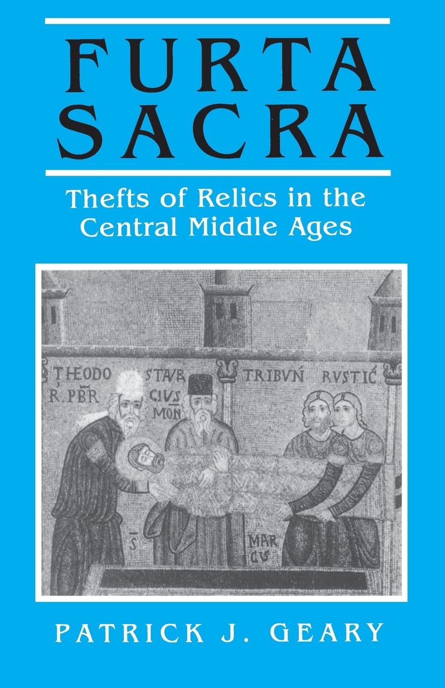 Furta Sacra: Thefts of Relics in the Central Middle Ages - Revised Edition (Revised) book cover