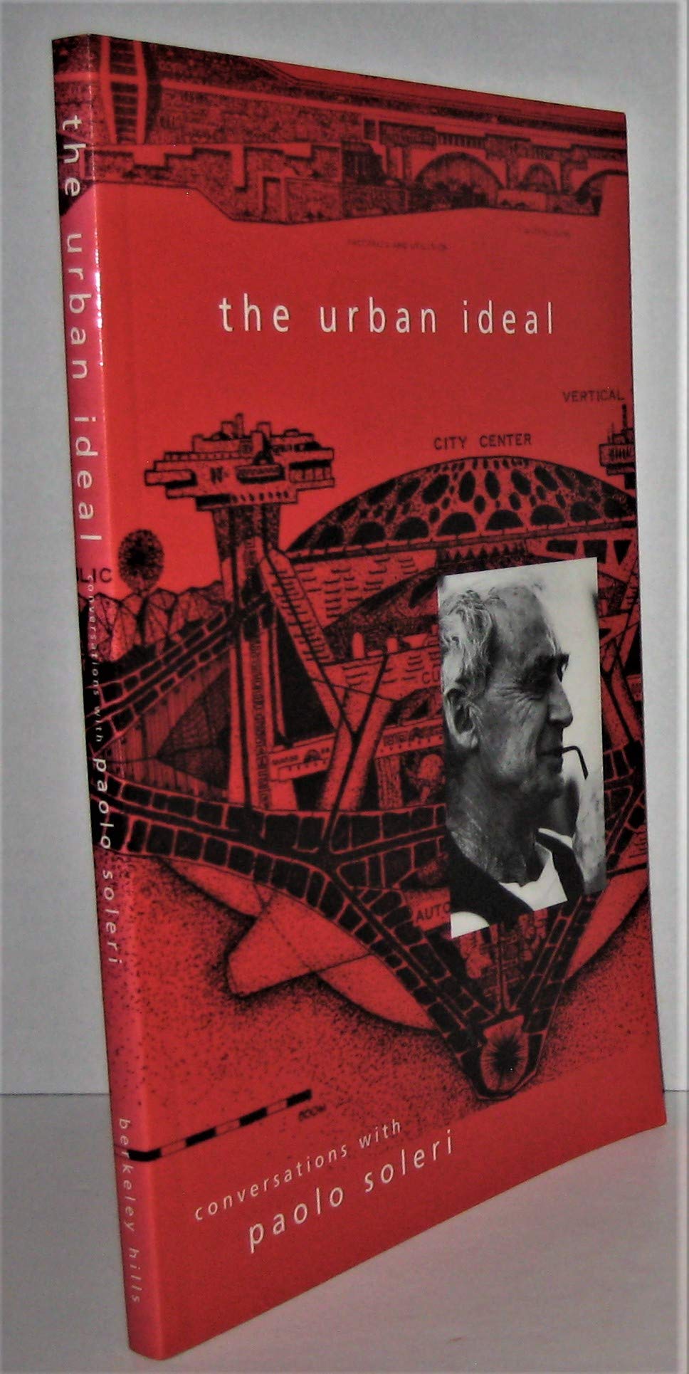 Urban Ideal: Conversations with Paolo Soleri