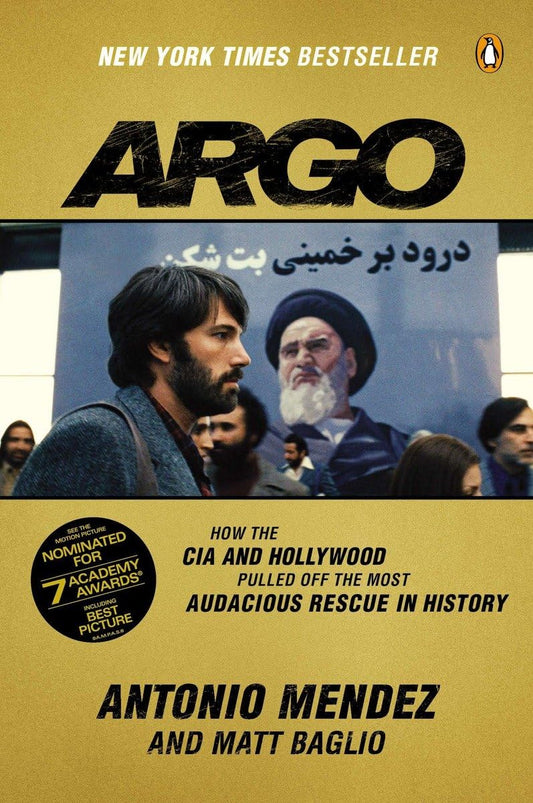 Argo: How the CIA and Hollywood Pulled Off the Most Audacious Rescue in History book cover