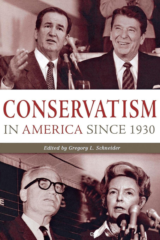 Conservatism in America Since 1930: A Reader