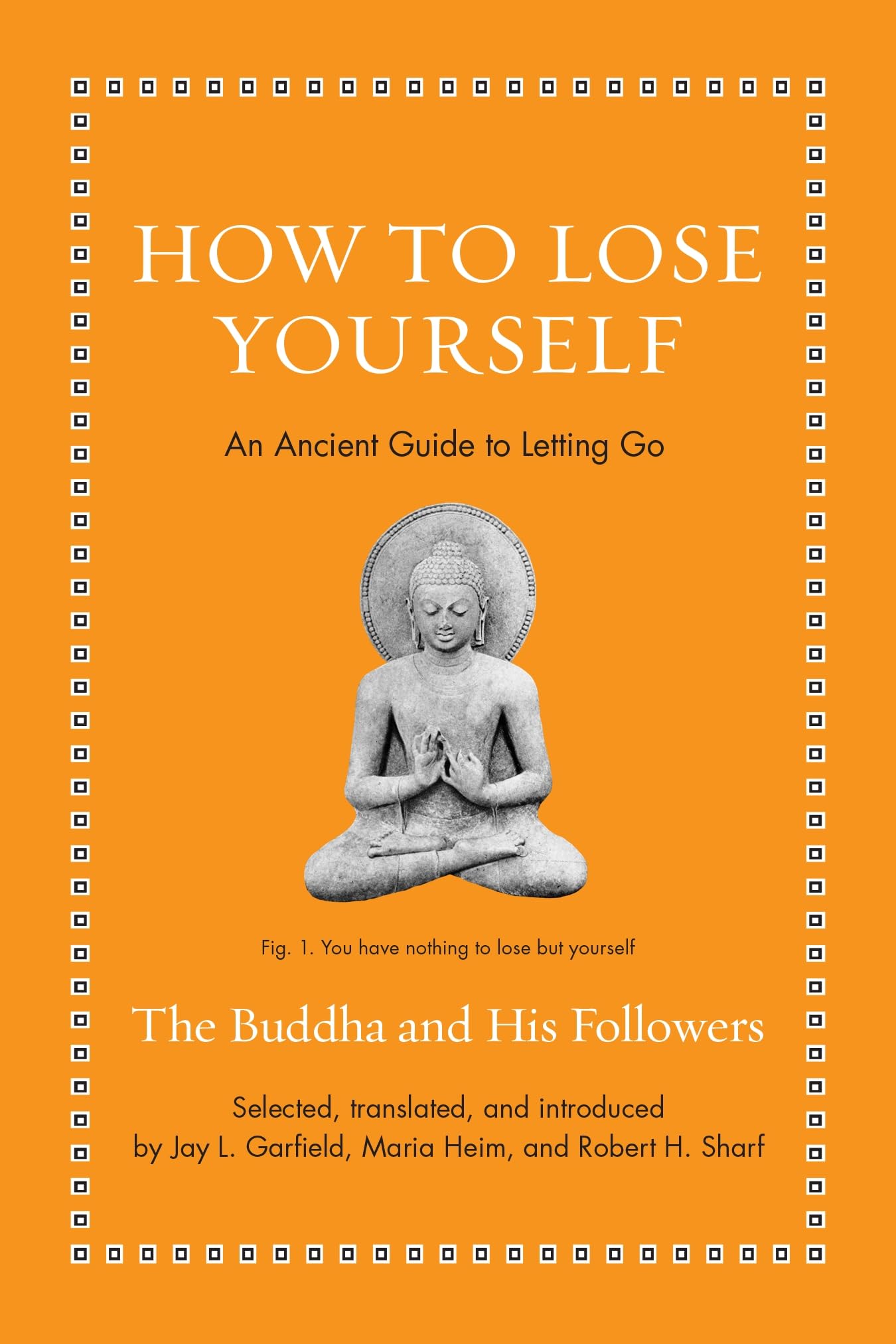 How to Lose Yourself: An Ancient Guide to Letting Go book cover