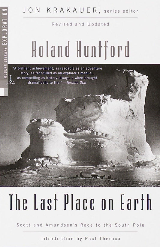 Last Place on Earth: Scott and Amundsen's Race to the South Pole, Revised and Updated (Revised)