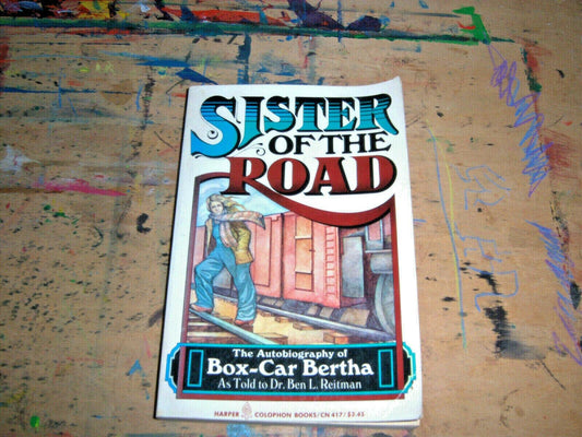 Sister of the road: The autobiography of Box-Car Bertha, as told to Dr. Ben L. Reitman (Harper colophon books) book cover