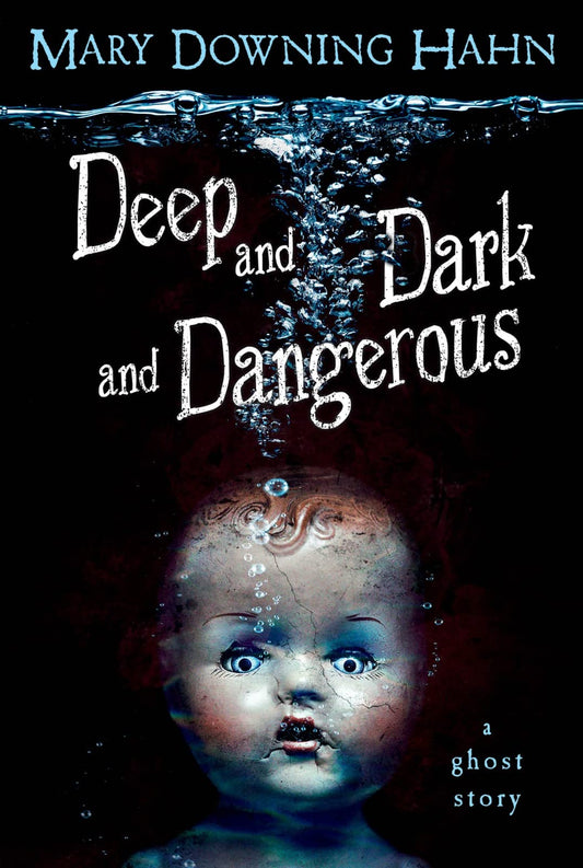 Deep and Dark and Dangerous: A Ghost Story book cover