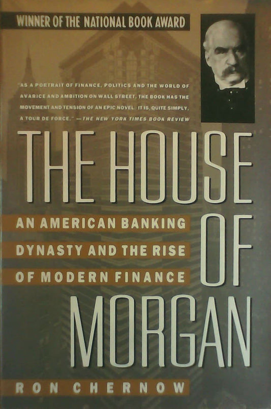 House of Morgan: An American Banking Dynasty and the Rise of Modern Finance (Touchstone) book cover