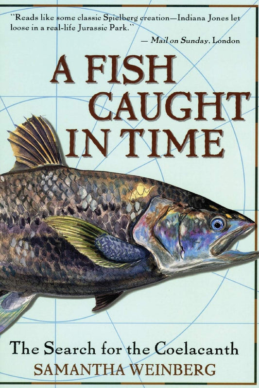 Fish Caught in Time: The Search for the Coelacanth