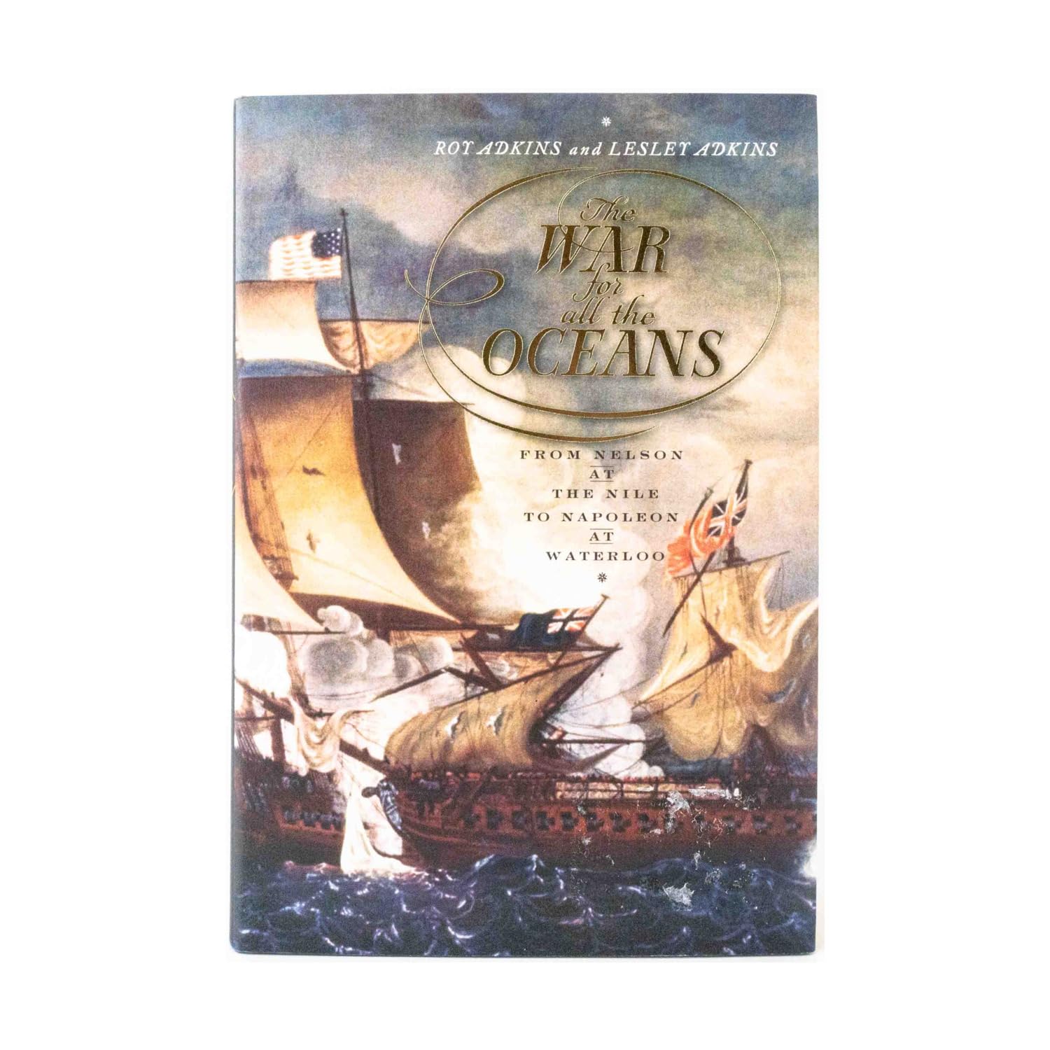 War for All the Oceans: From Nelson at the Nile to Napoleon at Waterloo book cover