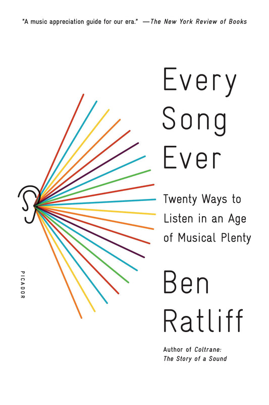 Every Song Ever: Twenty Ways to Listen in an Age of Musical Plenty book cover