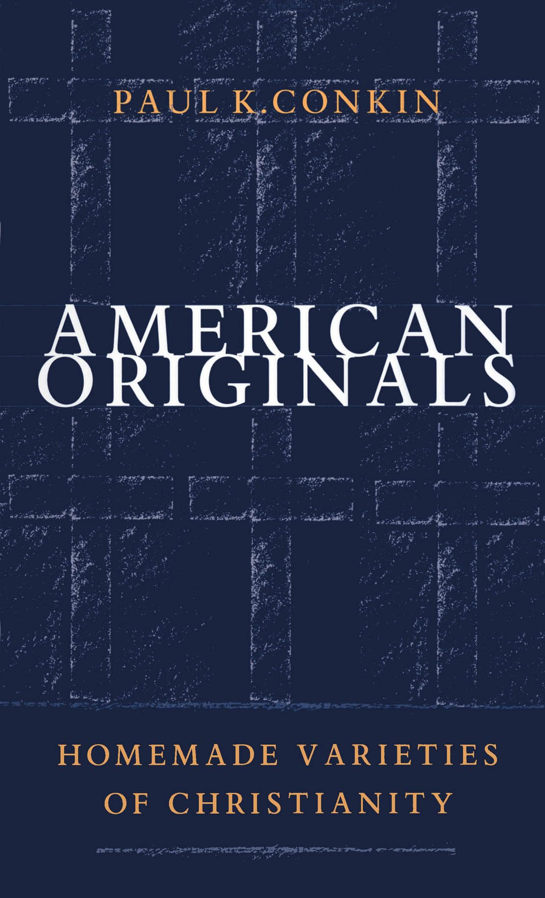 American Originals: Homemade Varieties of Christianity book cover
