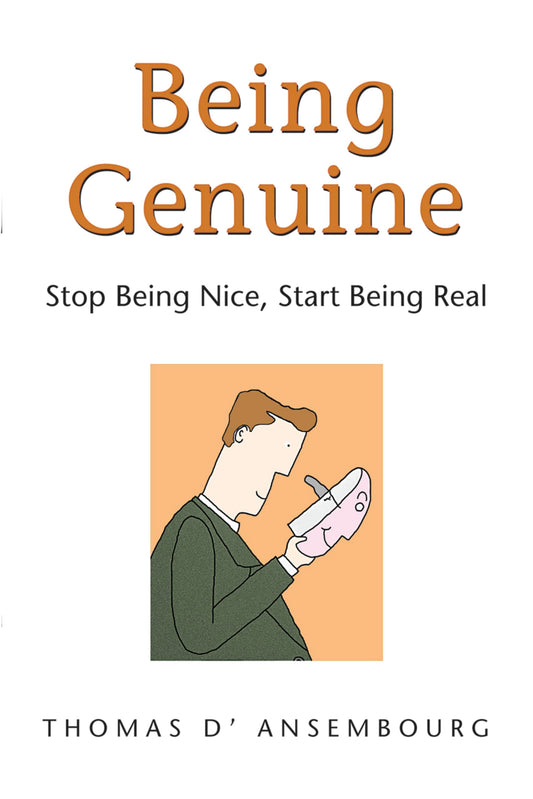 Being Genuine: Stop Being Nice, Start Being Real book cover