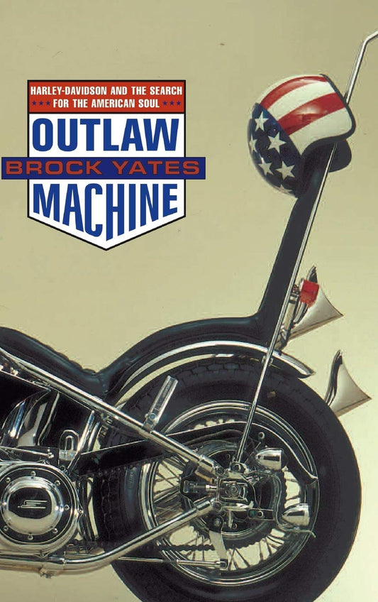 Outlaw Machine: Harley Davidson and the Search for the American Soul book cover