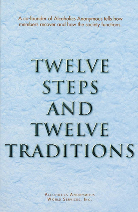 Twelve Steps and Twelve Traditions Trade Edition