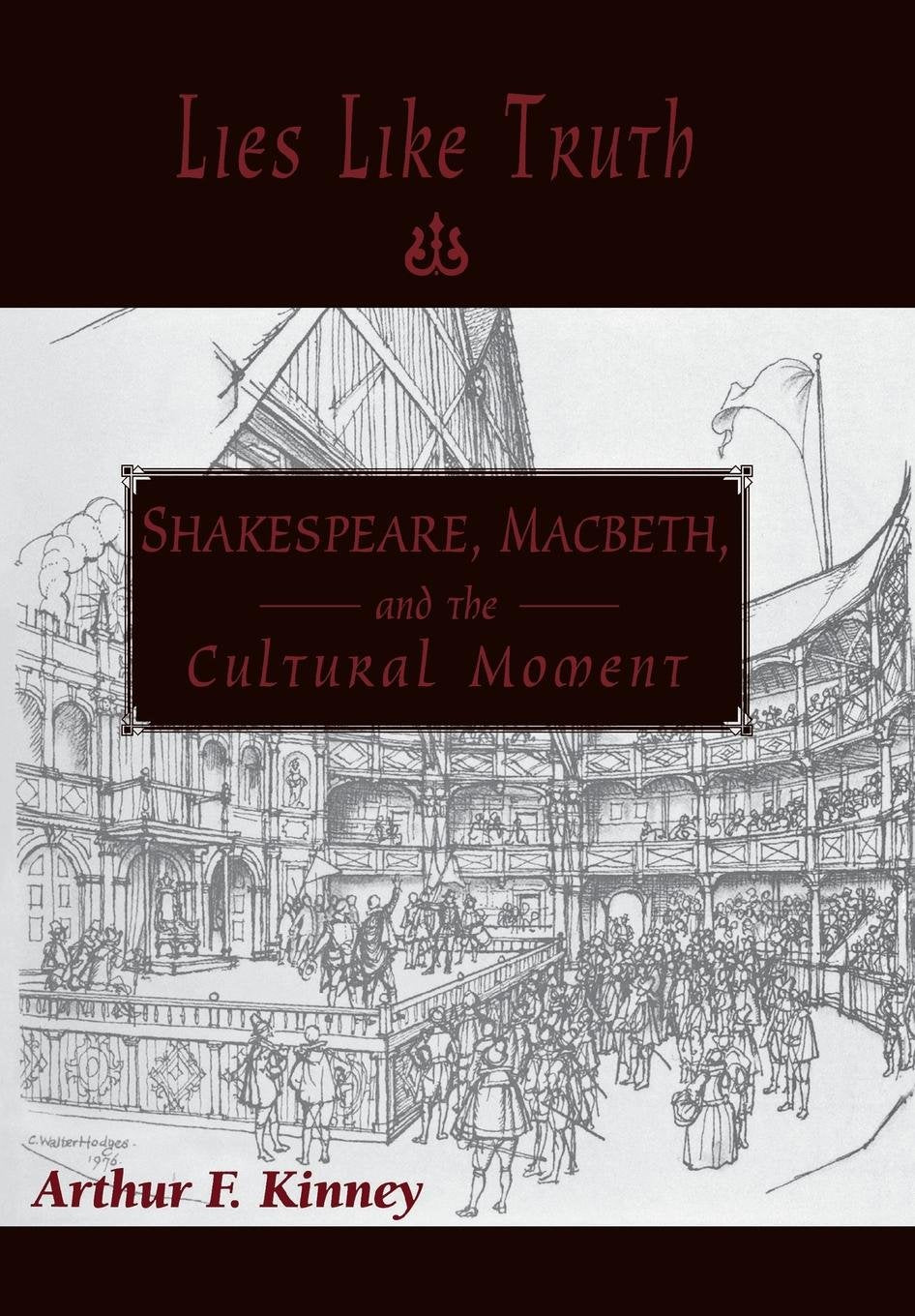 Lies Like Truth: Shakespeare, Macbeth, and the Cultural Moment book cover