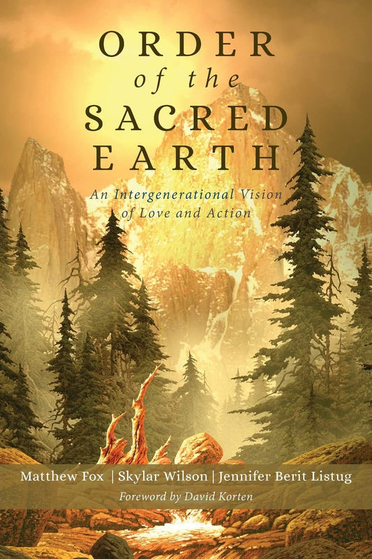 Order of the Sacred Earth: An Intergenerational Vision of Love and Action