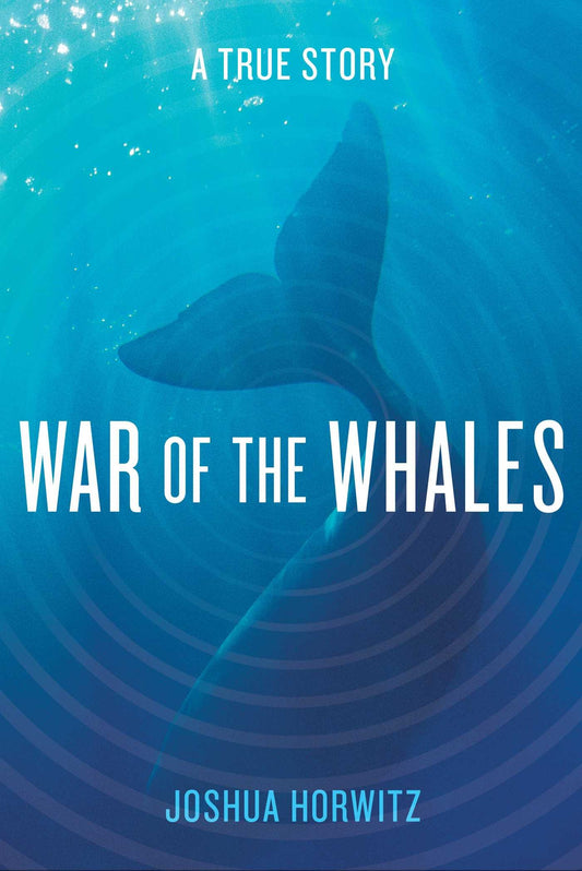 War of the Whales: A True Story book cover