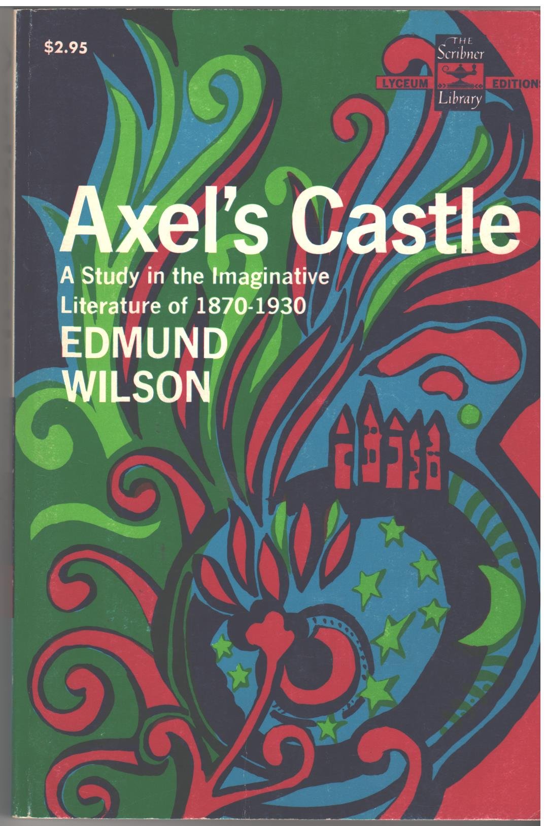Axel's castle;: A study in the imaginative literature of 1870-1930 (The Scribner library) book cover