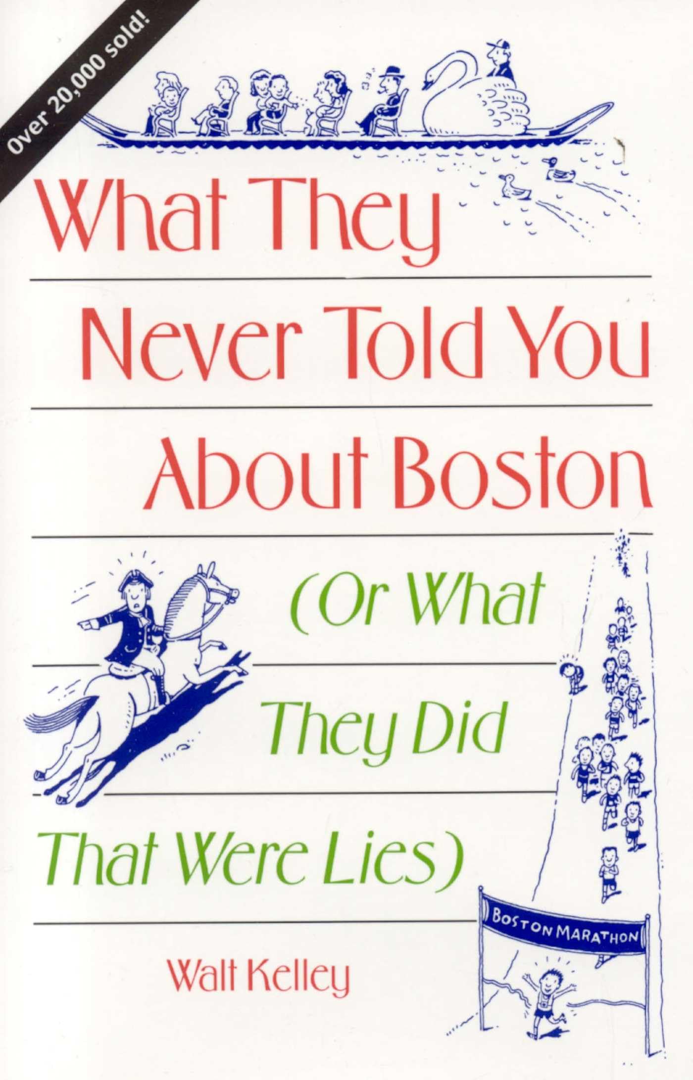 What They Never Told You About Boston: Or What They Did That Were Lies book cover
