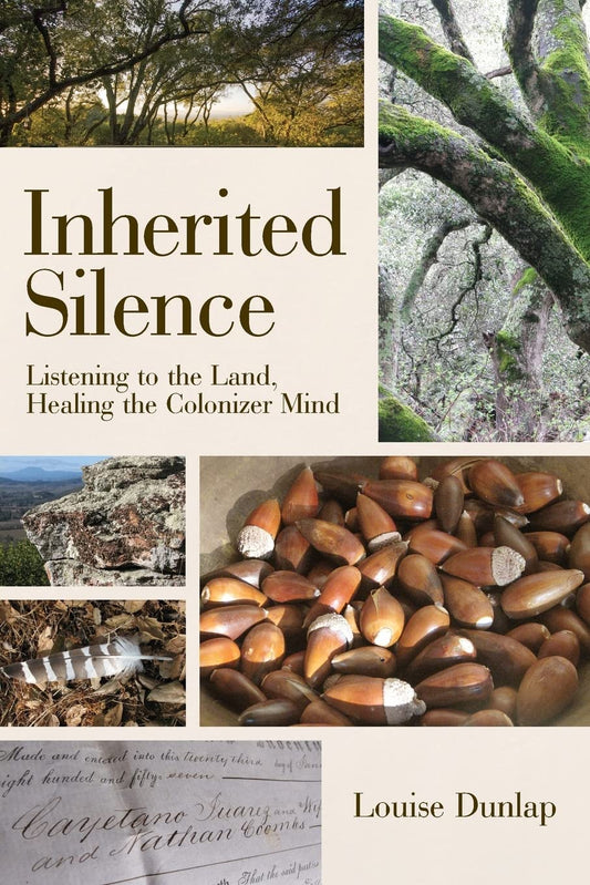 Inherited Silence: Listening to the Land, Healing the Colonizer Mind book cover