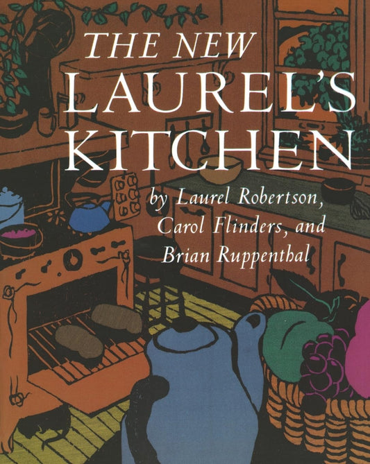 New Laurel's Kitchen: [A Cookbook] book cover