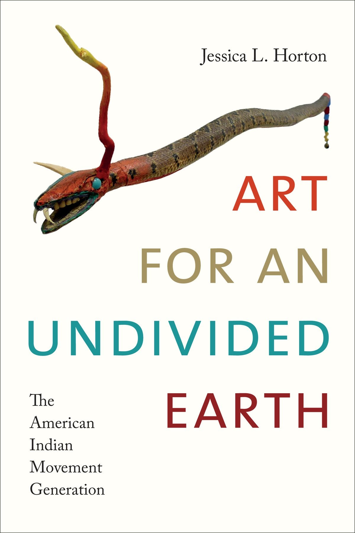Art for an Undivided Earth: The American Indian Movement Generation book cover