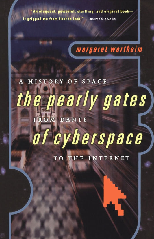 The Pearly Gates of Cyberspace: A History of Space from Dante to the Internet