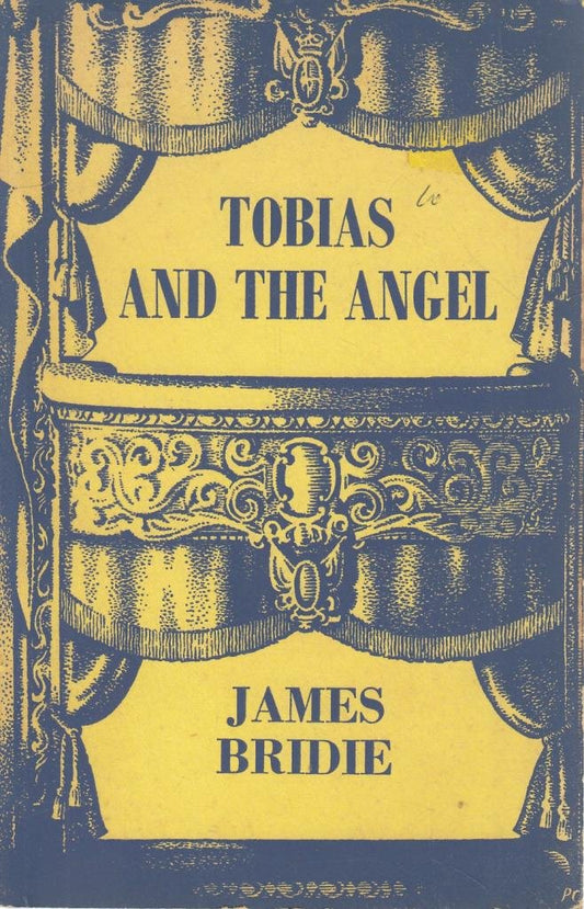 Tobias and the Angel: Play in 3 Acts (8 Males, 8 Females) (Drama)