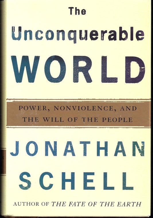 Unconquerable World: Power, Nonviolence, and the Will of the People book cover