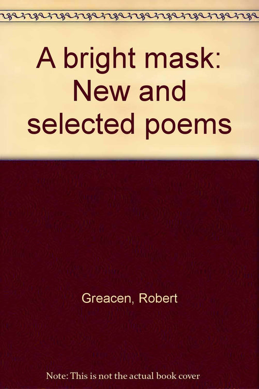 A bright mask : new and selected poems book cover