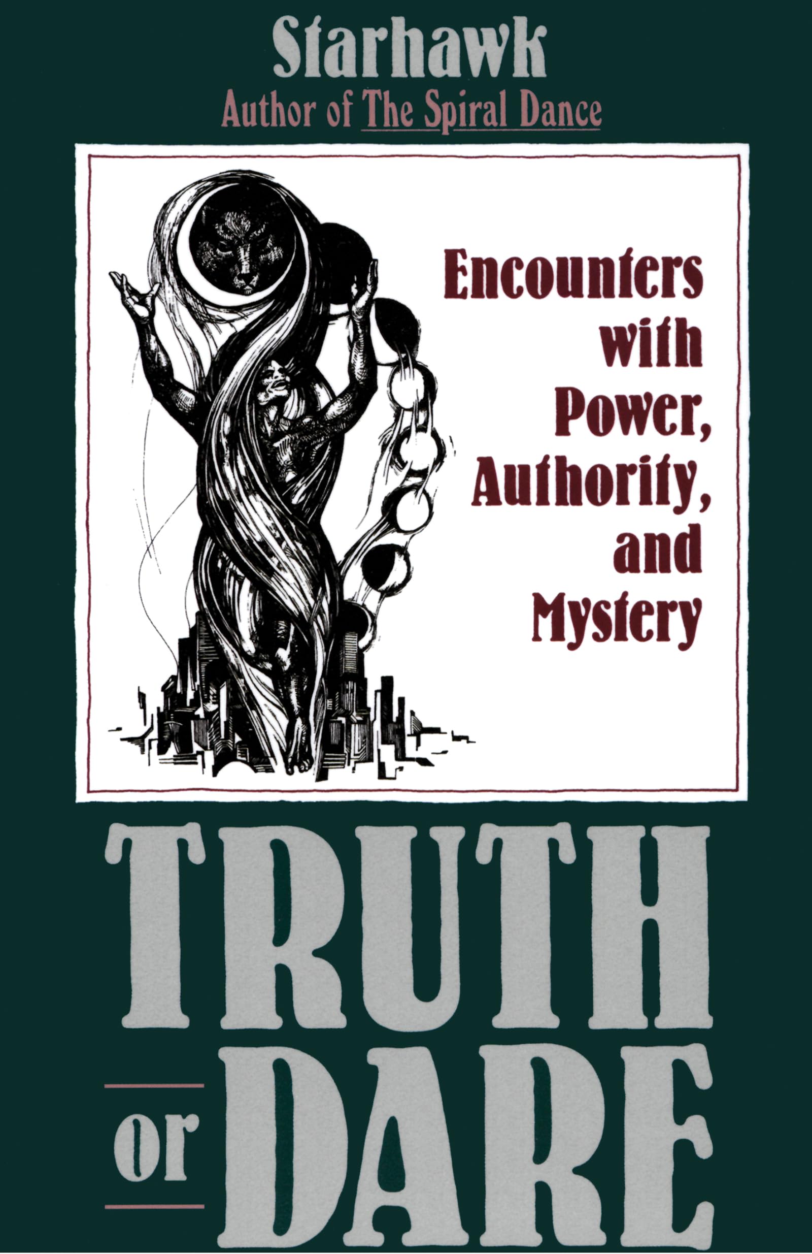 Truth or Dare: Encounters with Power, Authority, and Mystery book cover