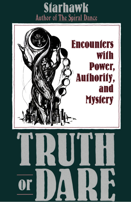 Truth or Dare: Encounters with Power, Authority, and Mystery book cover