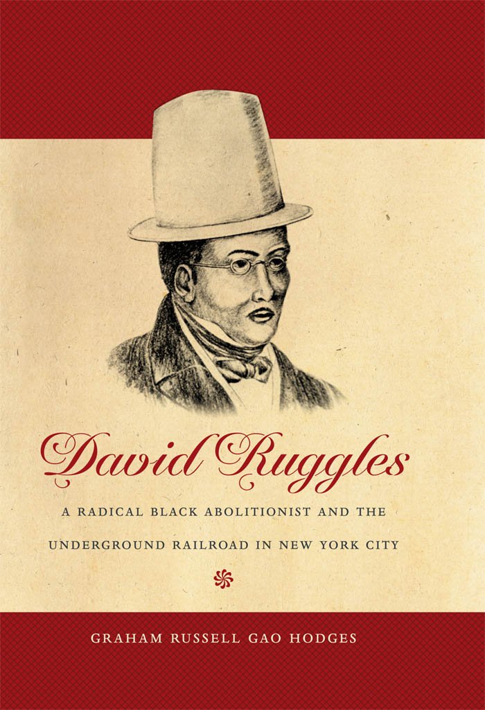 David Ruggles: A Radical Black Abolitionist and the Underground Railroad in New York City book cover