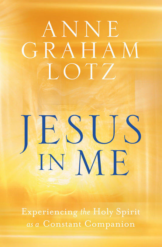 Jesus in Me: Experiencing the Holy Spirit as a Constant Companion book cover