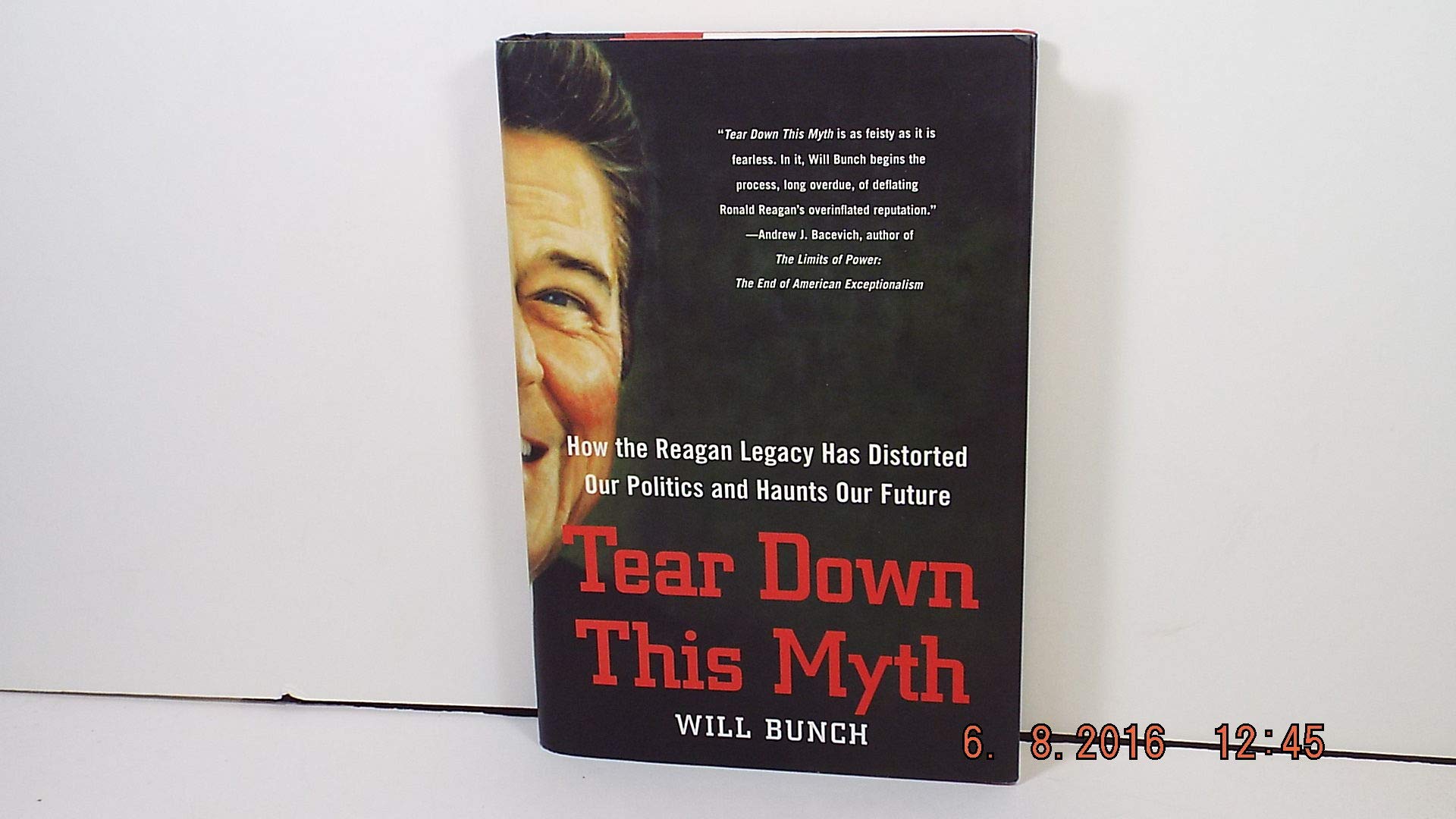 Tear Down This Myth: How the Reagan Legacy Has Distorted Our Politics and Haunts Our Future book cover