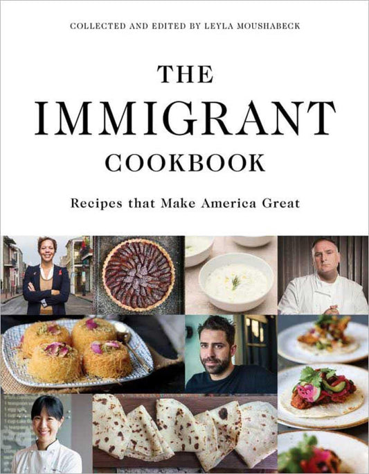 Immigrant Cookbook: Recipes That Make America Great book cover