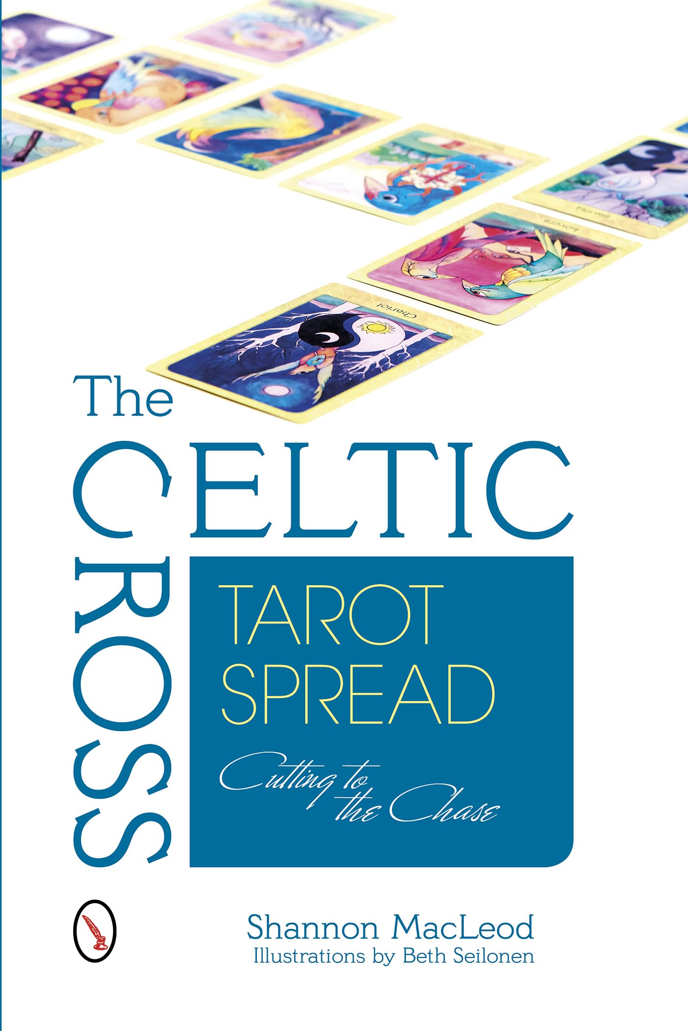 Celtic Cross Tarot Spread: Cutting to the Chase book cover