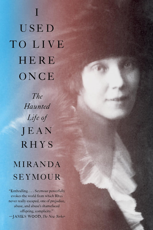I Used to Live Here Once: The Haunted Life of Jean Rhys book cover