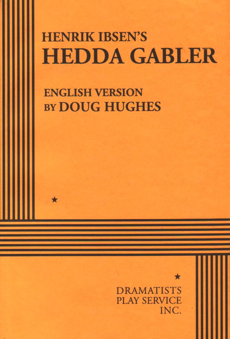 Henrik Ibsen's Hedda Gabler: English Version