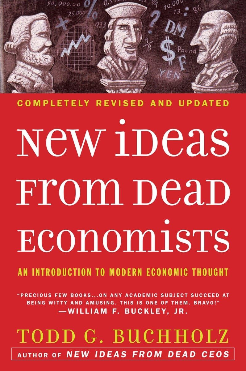 New Ideas from Dead Economists: An Introduction to Modern Economic Thought (Revised) book cover