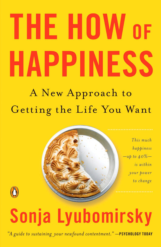 How of Happiness: A New Approach to Getting the Life You Want book cover