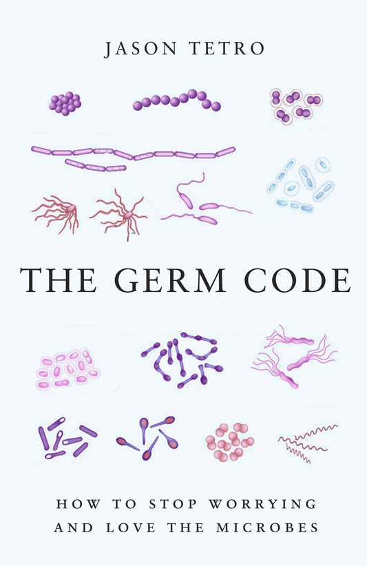 The Germ Code: How to Stop Worrying and Love the Microbes