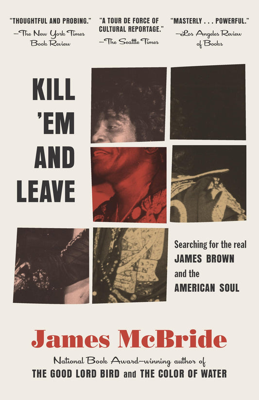 Kill 'em and Leave: Searching for James Brown and the American Soul book cover