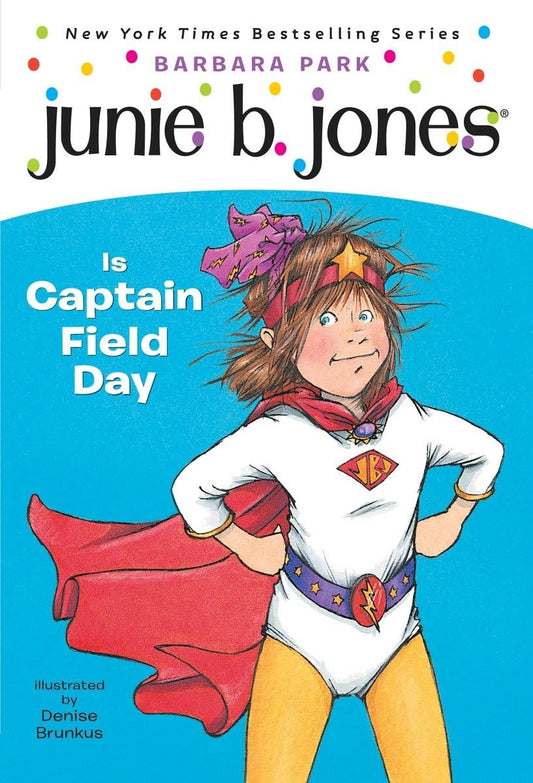 Junie B. Jones Is Captain Field Day (Junie B. Jones, No. 16) book cover