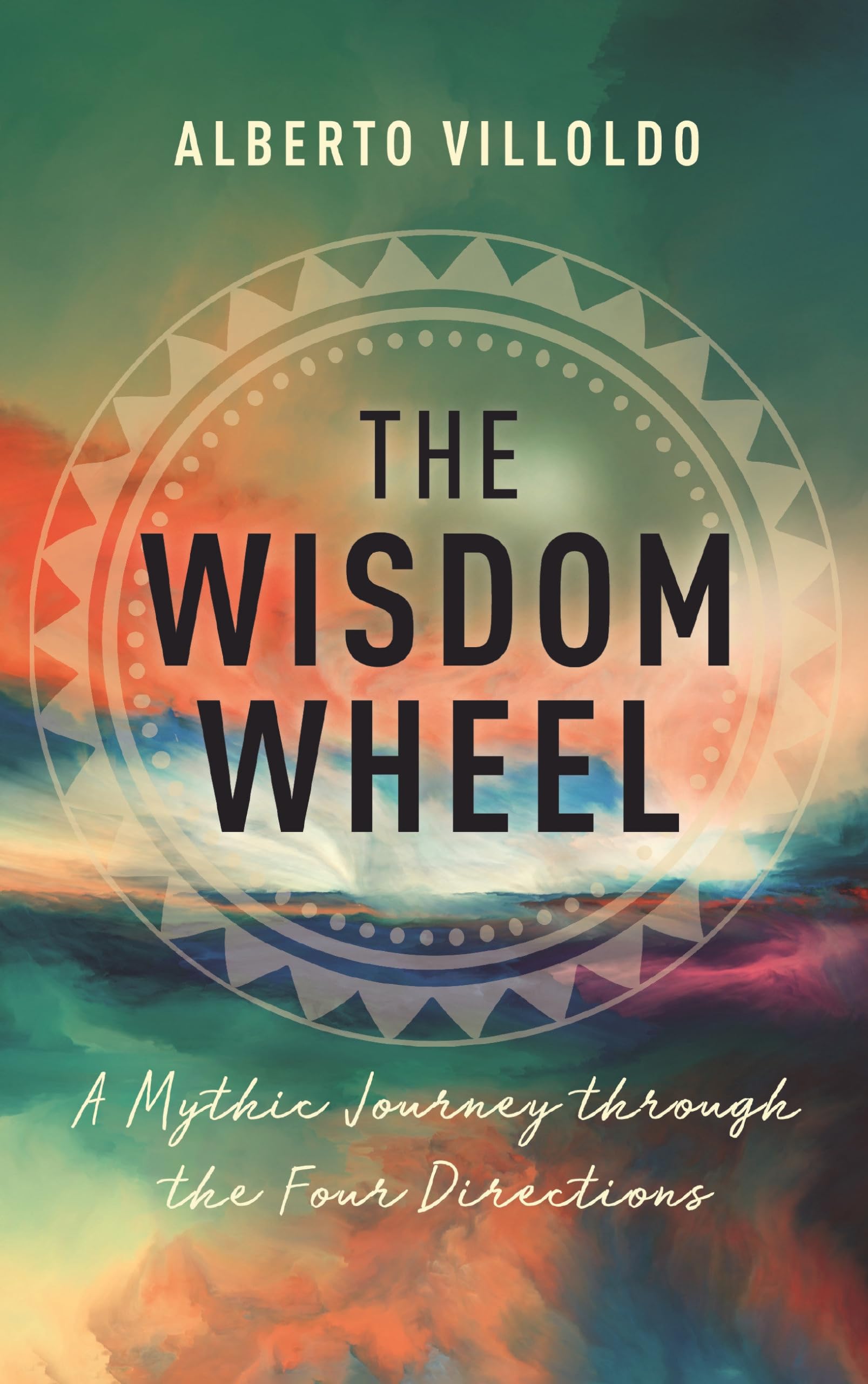Wisdom Wheel: A Mythic Journey Through the Four Directions book cover