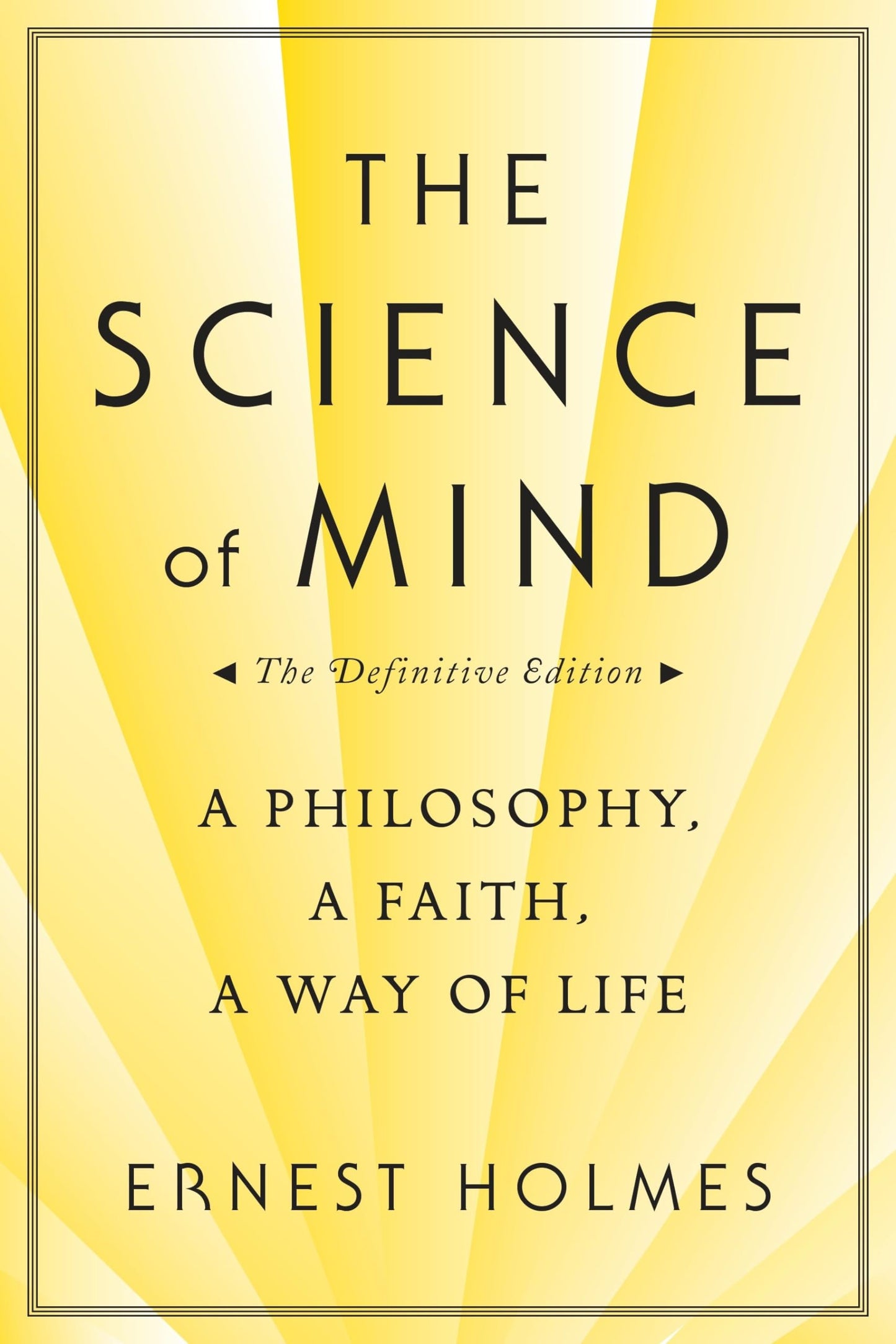 Science of Mind: A Philosophy, a Faith, a Way of Life, the Definitive Edition book cover