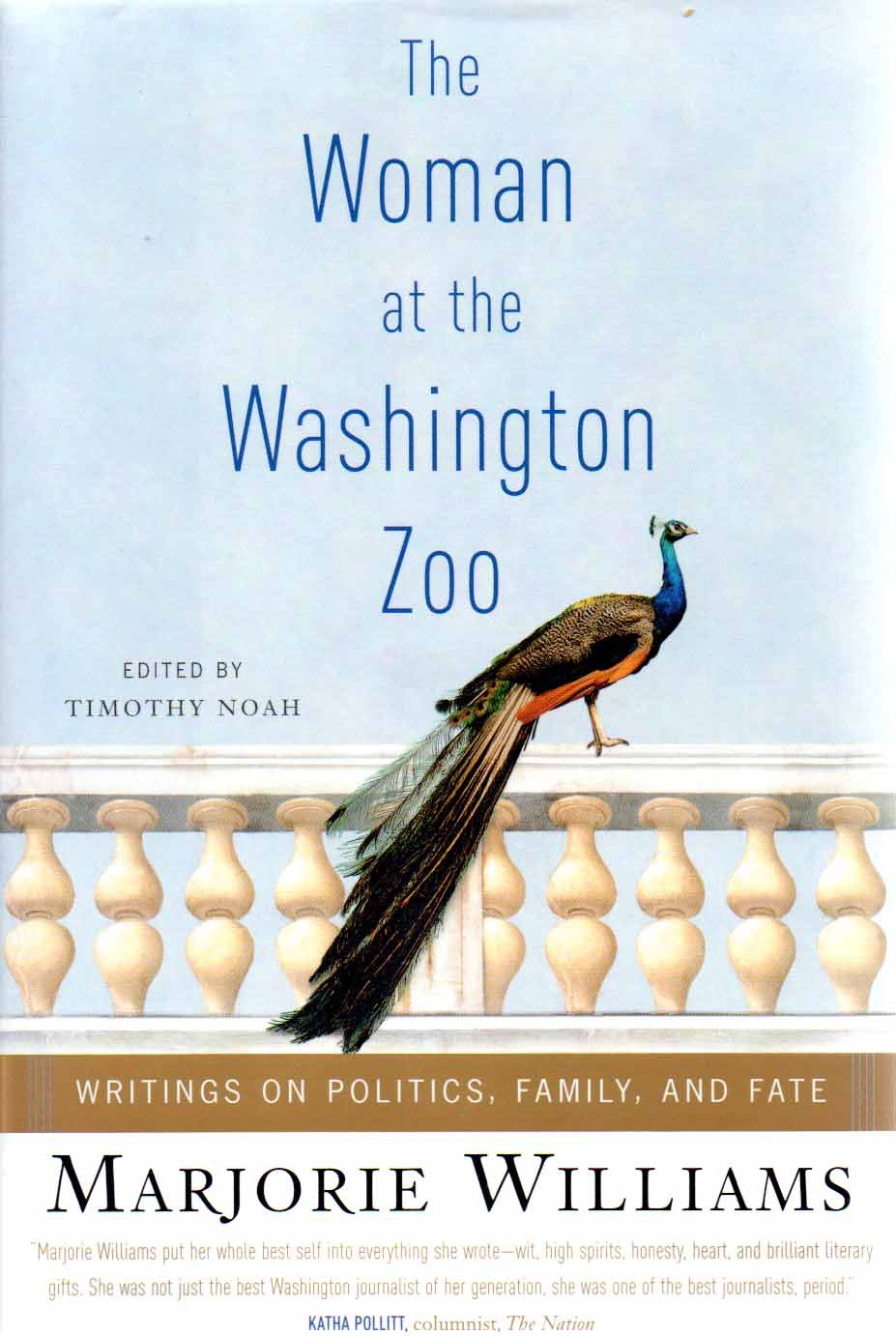 Woman at the Washington Zoo: Writings on Politics, Family and Fate book cover