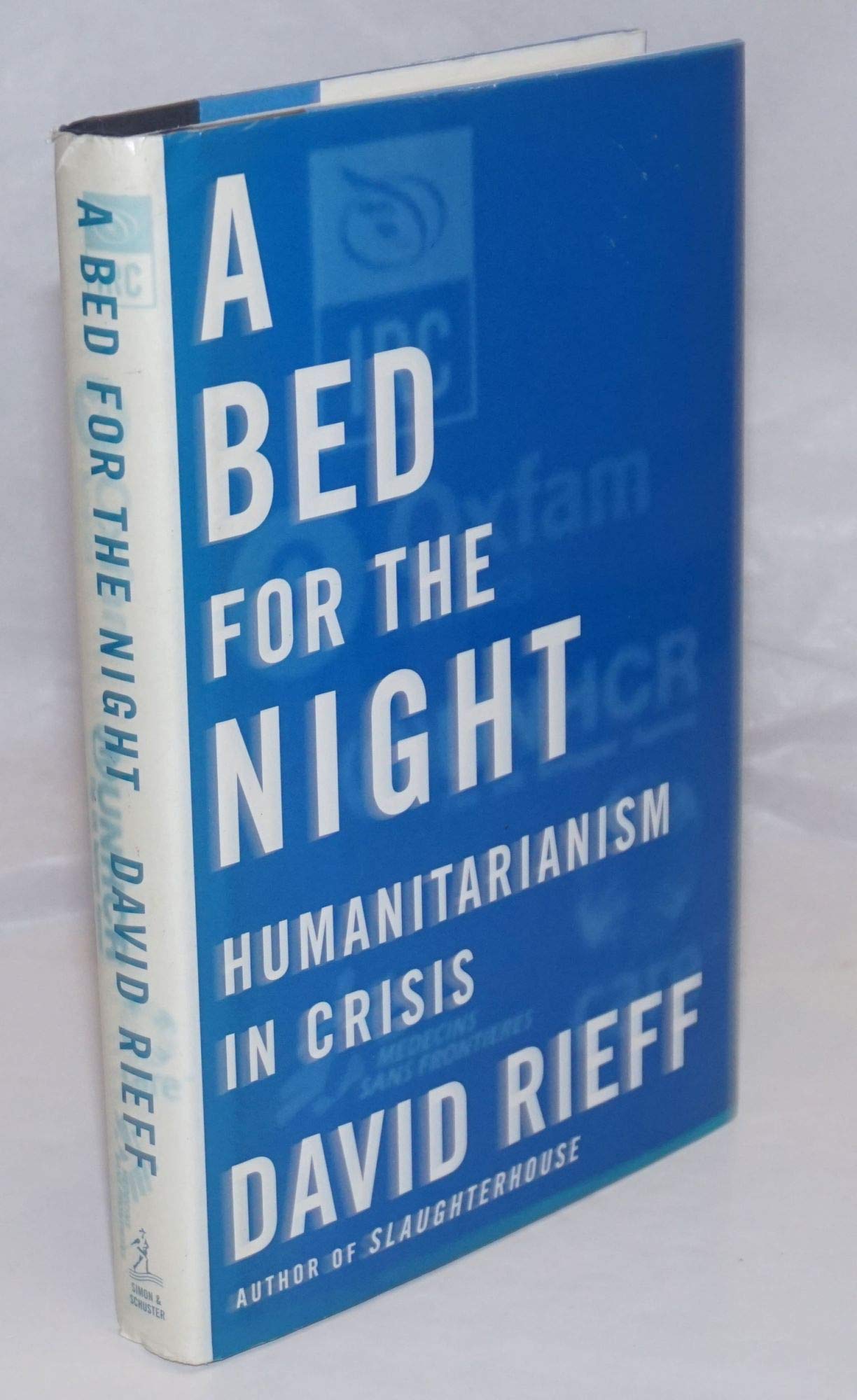 Bed for the Night: Humanitarianism in Crisis