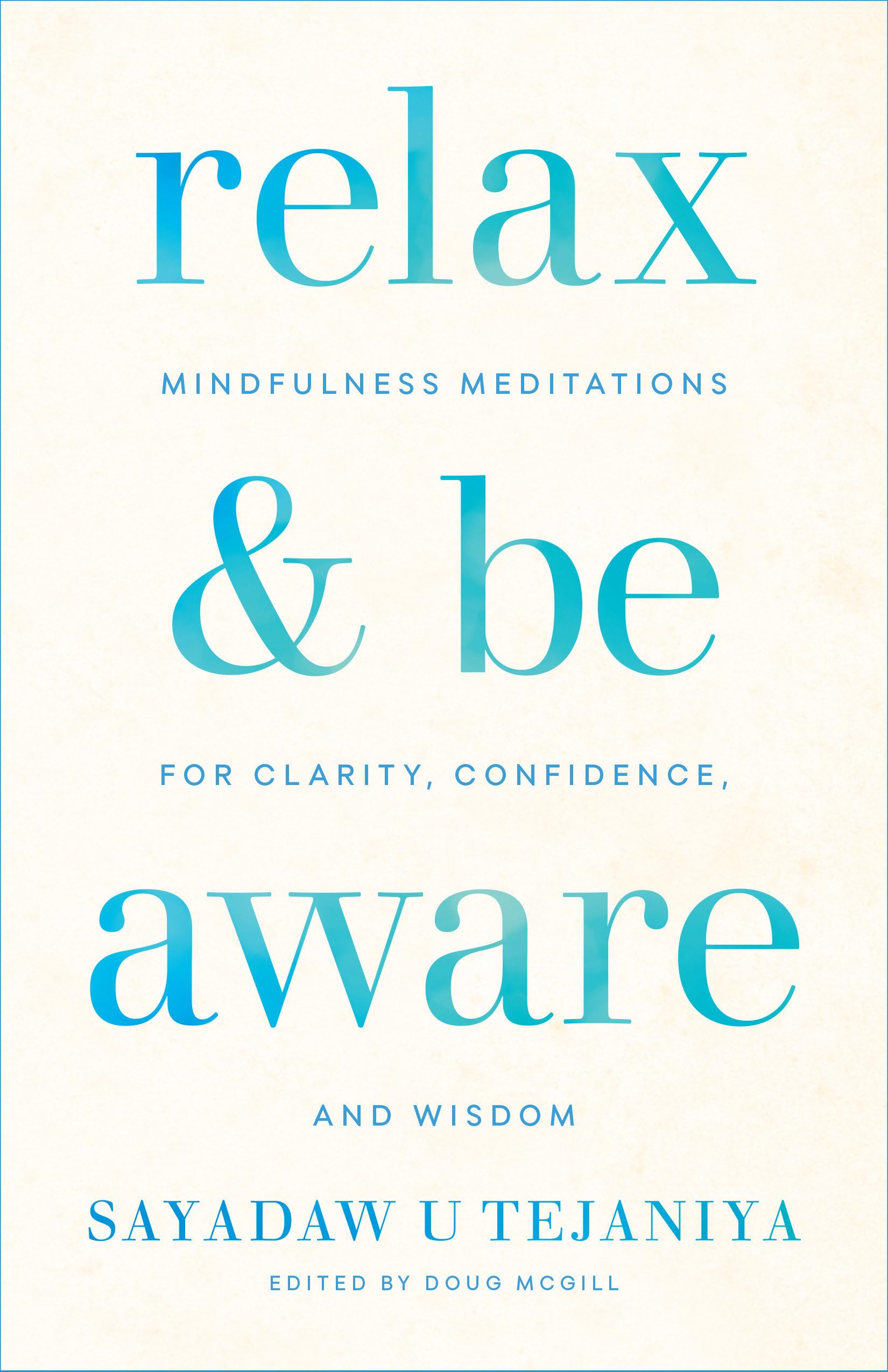 Relax and Be Aware: Mindfulness Meditations for Clarity, Confidence, and Wisdom book cover